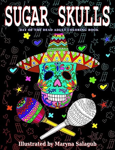 Sugar Skulls Day Of The Dead Adult Coloring Book