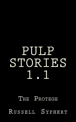 Pulp Stories 1. 1 The Protege