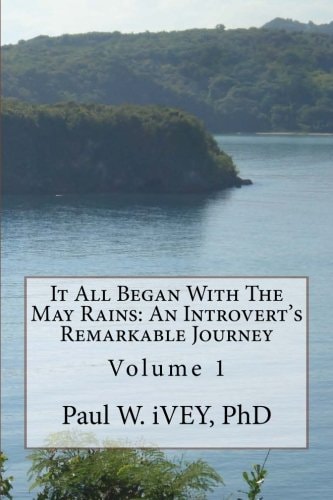 It All Began With The May Rains An Introvert's Remarkable Journey