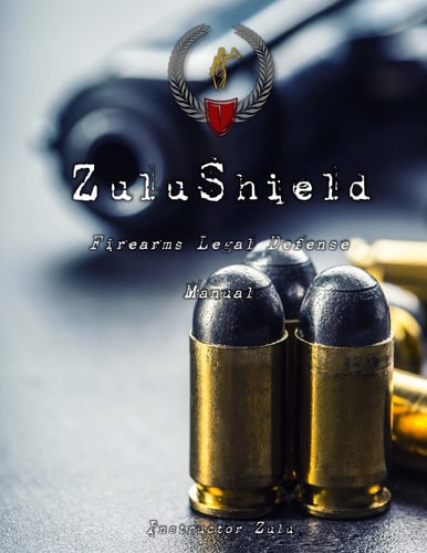 ZuluShield User's Guide to Firearms Legal Defense