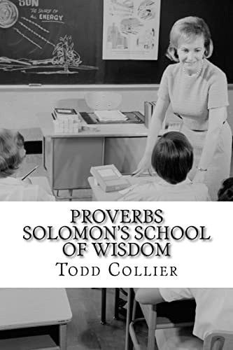 Proverbs Solomon's School of Wisdom