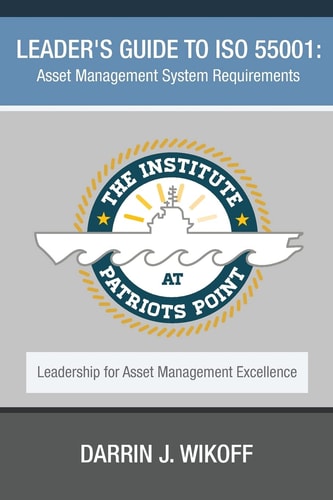 Leader's Guide to ISO 55001 Asset Management System Requirements