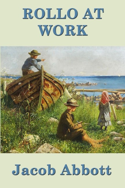 Rollo at Work: A Classic Childrens Story of Work, Discipline, and Learning