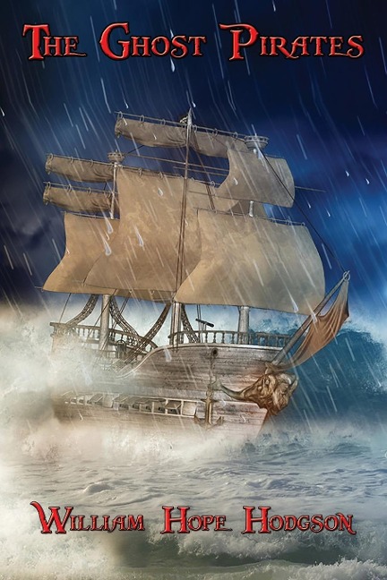 The Ghost Pirates: A Positronic Book