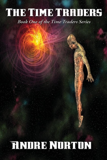 The Time Traders: A Positronic Book