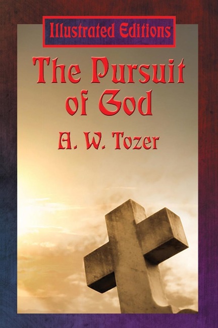 The Pursuit of God: An Illustrated Book