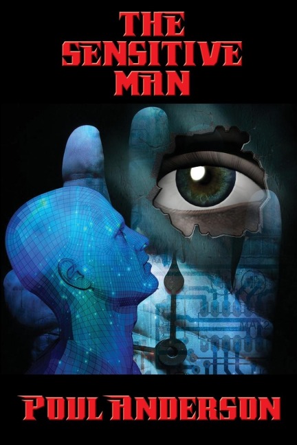 The Sensitive Man: A Positronic Book
