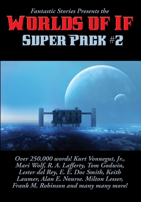 Fantastic Stories Presents the Worlds of If Super Pack #2: A Positronic Book