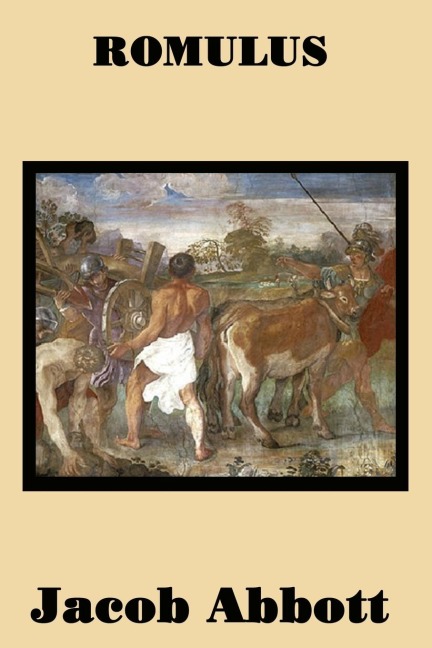 Romulus: The Legendary Founder of Rome