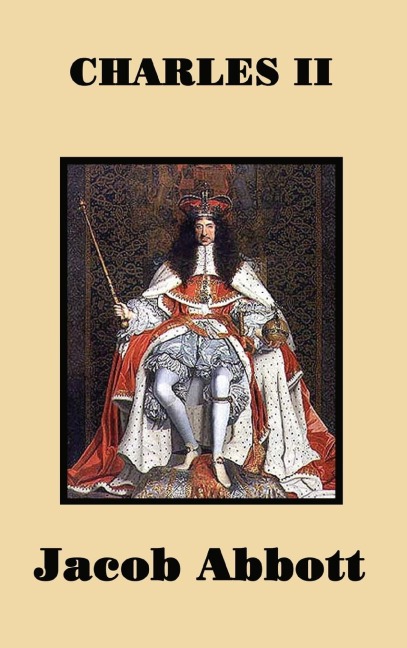 Charles II: The Life of Charles II and the Return of the English Monarchy
