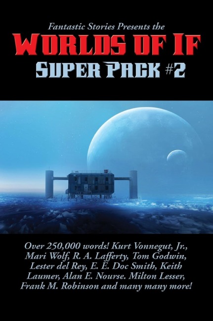 Fantastic Stories Presents the Worlds of If Super Pack #2: A Positronic Book