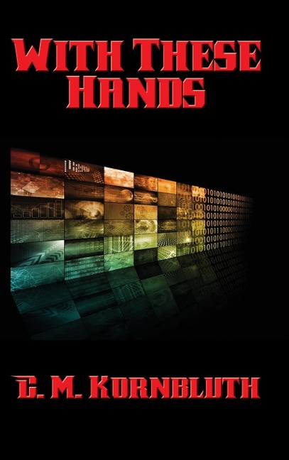 With These Hands: A Positronic Book