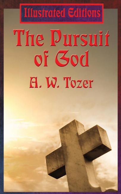The Pursuit of God: An Illustrated Book