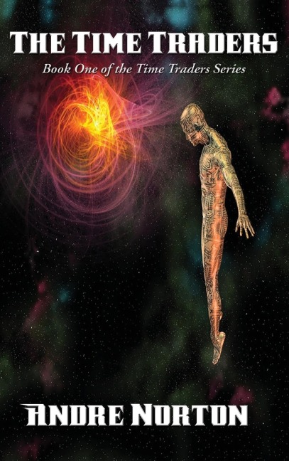 The Time Traders: A Positronic Book