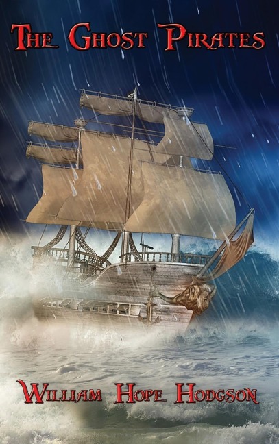 The Ghost Pirates: A Positronic Book