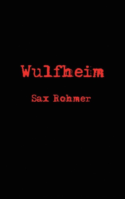 Wulfheim: A Novel of Secret Power and Occult Intrigue