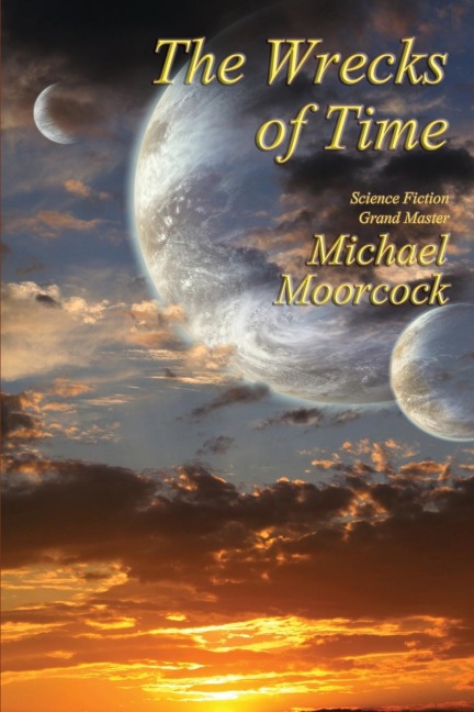 The Wrecks of Time: A Fantastic Books Book