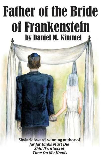 Father of the Bride of Frankenstein: A Fantastic Books Book