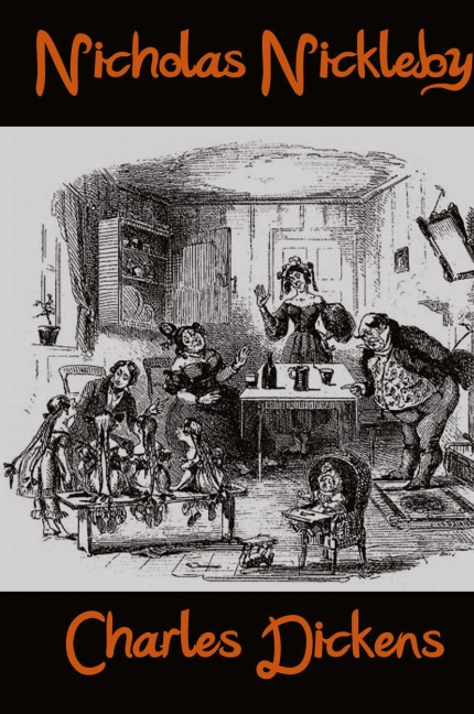 Nicholas Nickleby: A Dark Victorian Classic of Cruelty, Corruption, and Family Loyalty