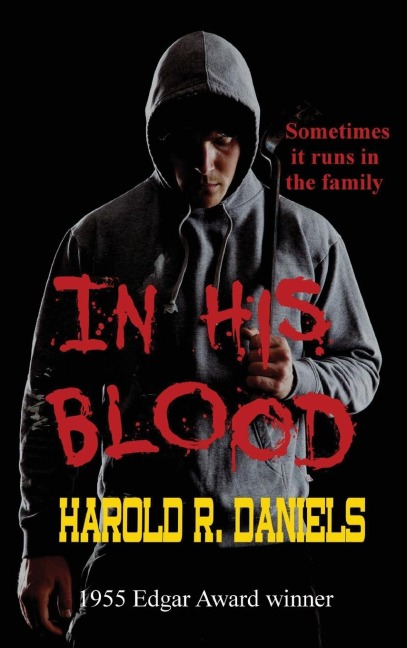 In His Blood: A Hardboiled Noir of Crime and Consequence