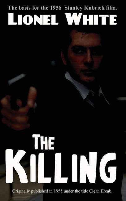 The Killing: A Classic Heist Novel of Crime, Strategy, and Betrayal