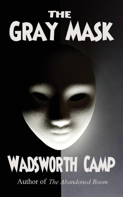 The Gray Mask: A Suspenseful Tale of a Masked Criminal