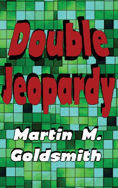 Double Jeopardy: A Classic Noir Novel of Crime, Punishment, and Legal Suspense