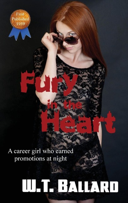Fury in the Heart: A Vintage Noir Novel of Hollywood Ambition and Desire