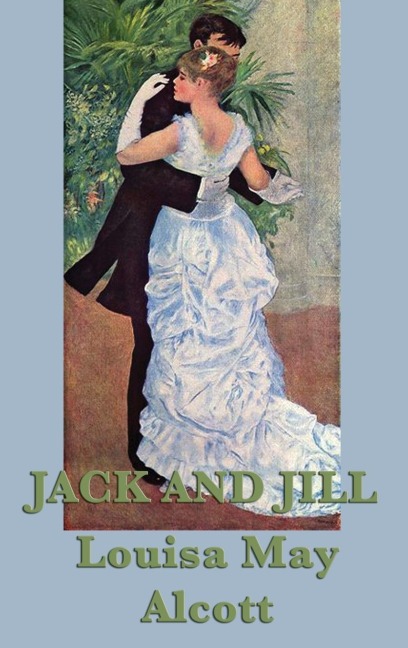 Jack and Jill: A Classic Childrens Story of Friendship and Recovery