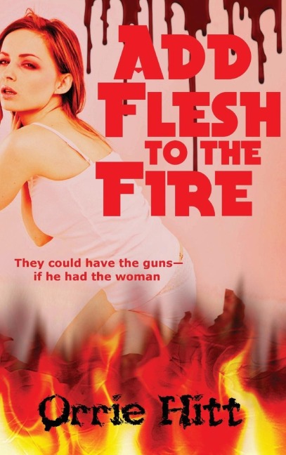 Add Flesh to the Fire: A Black Curtain Crime Novel