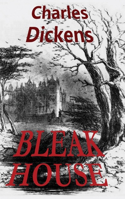 Bleak House: A Classic Mystery of Law, Secrets, and Inheritance