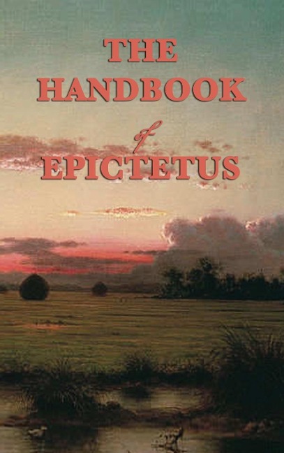The Handbook: A Stoic Guide to Living with Wisdom and Self-Mastery