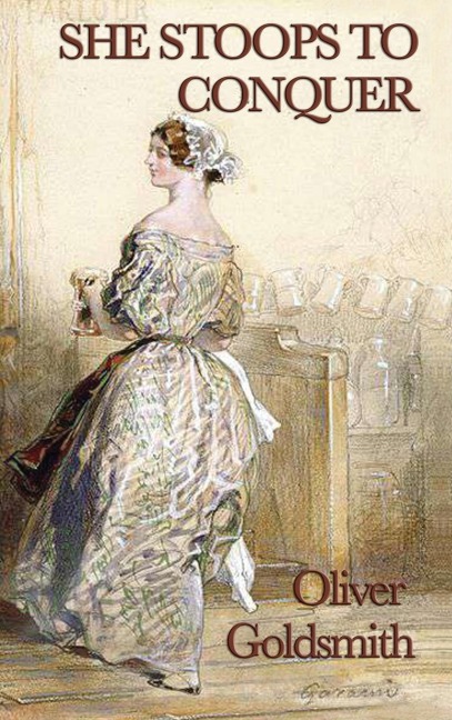 She Stoops to Conquer: A Comedy of Manners in Eighteenth-Century England