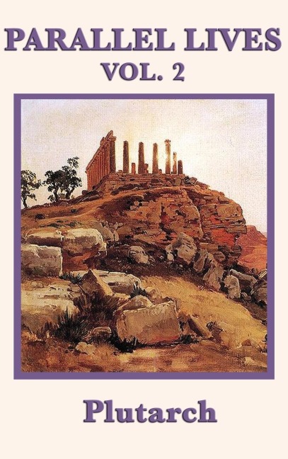 Parallel Lives Vol. 2: Classic Biographies of Greek and Roman Leaders for Young Readers