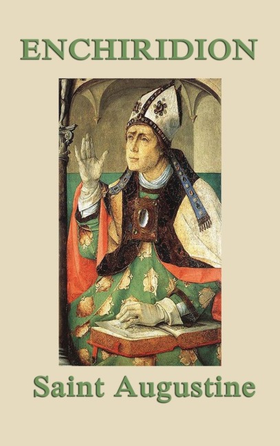 Enchiridion: A Classic Handbook on Faith, Hope, and Love