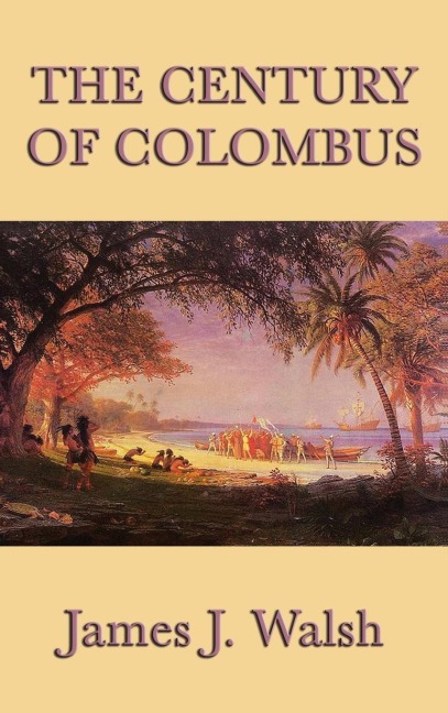 The Century of Colombus: A Study of Exploration, Culture, and the Age of Discovery