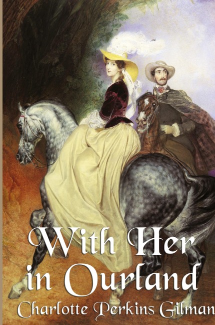 With Her in Ourland: The Sequel to Herland