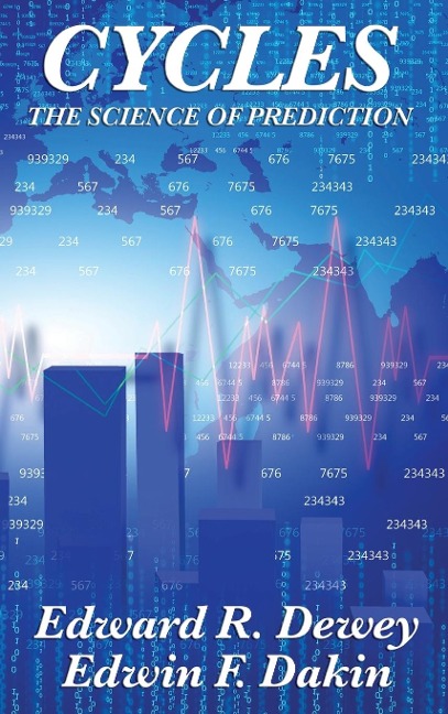 Cycles the Science of Prediction: Forecasting Markets, Nature, and Human Events Through Recurring Cycles