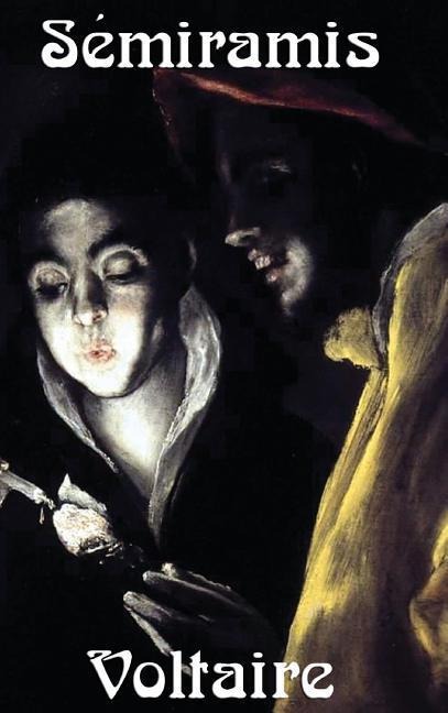 Semiramis: An Enlightenment Tragedy by Voltaire