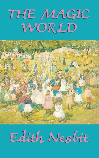 The Magic World: Enchanted Tales of Adventure and Wonder for Young Readers