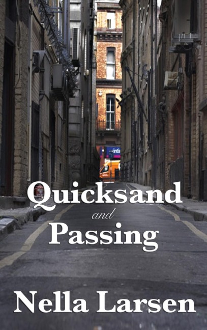 Quicksand and Passing: Two Landmark Novels of Identity, Race, and Modern Life