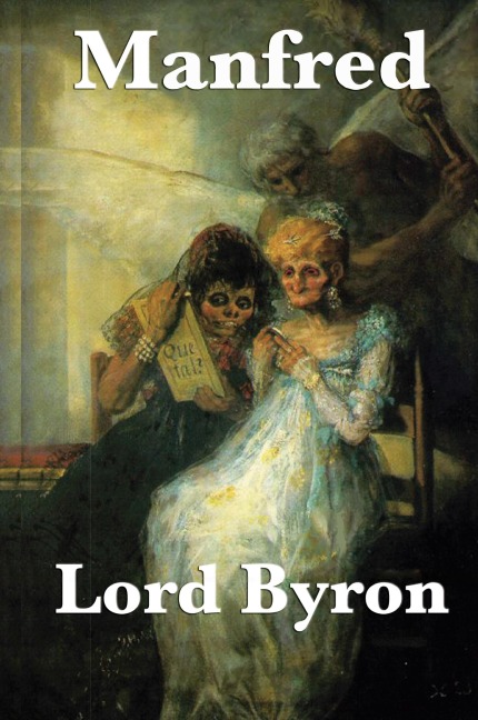 Manfred: A Dramatic Poem of the Byronic Hero