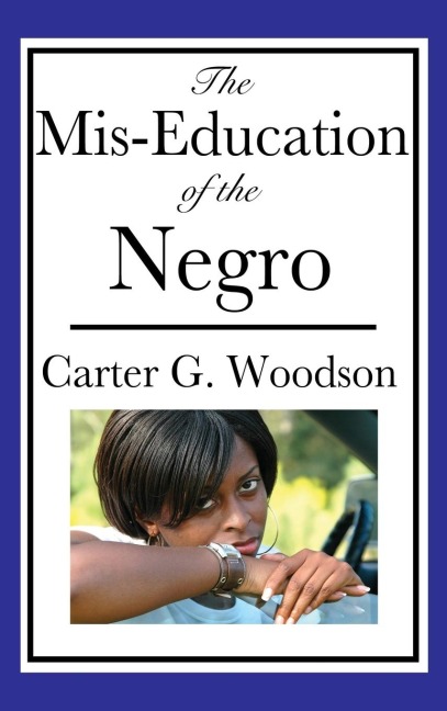 The Mis-Education of the Negro: An Impact Book