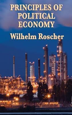 Principles of Political Economy: A Classic Work of Economic Theory and Social Philosophy