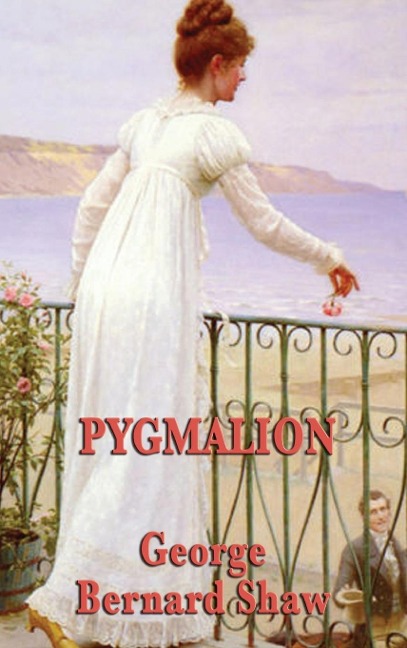 Pygmalion: A Classic Comedy of Language, Class, and Transformation
