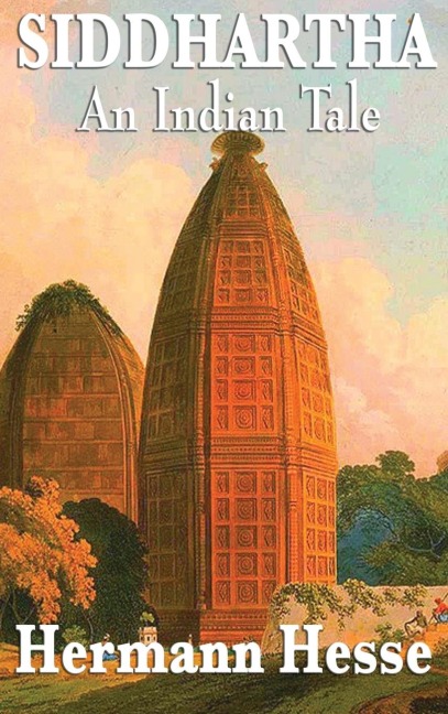Siddhartha: A Novel of Self-Discovery and the Search for Inner Understanding