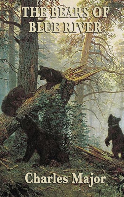 The Bears of Blue River: A Frontier Adventure of Courage and Survival