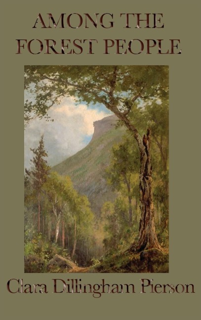 Among the Forest People: Classic Nature Stories of Woodland Animals for Young Readers