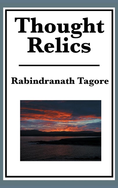 Thought Relics: Reflections on Life and the Inner World