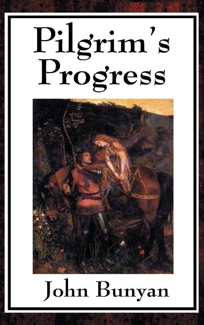 Pilgrims Progress: A Classic Christian Allegory of Faith, Temptation, and Salvation